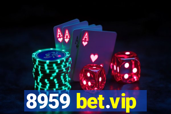 8959 bet.vip